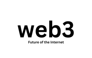 Read more about the article Web3 (web 3.0) Exploring the Future of the Internet